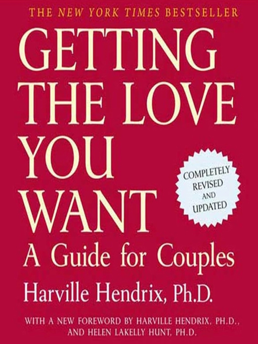 Title details for Getting the Love You Want by Harville Hendrix, Ph.D. - Available